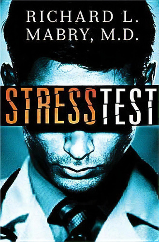Stress Test, De Richard Mabry. Editorial Thomas Nelson Publishers, Tapa Blanda En Inglés