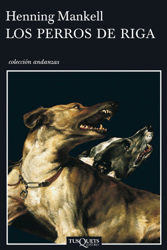 Los perros de Riga, de Mankell, Henning. Otros Editorial Tusquets México, tapa blanda en español, 1900