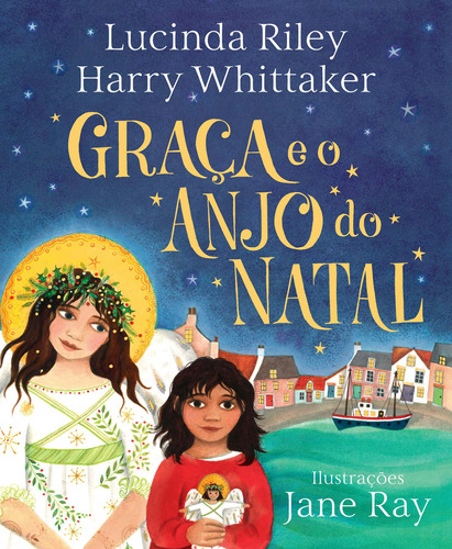 Graça e o Anjo do Natal (Anjos da Guarda – Livro 1), de Riley, Lucinda. Editora Arqueiro Ltda., capa dura em português, 2021