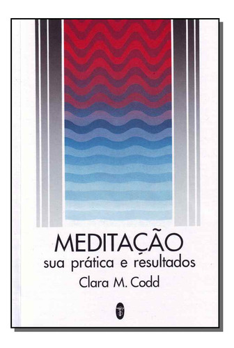 Libro Meditacao Sua Pratica E Resultados De Cood Clara M T