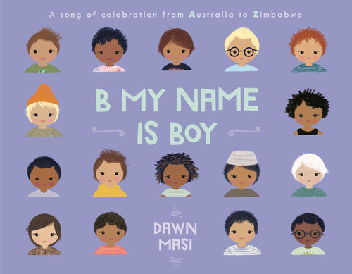 Libro B My Name Is Boy: A Song Of Celebration From Austra...