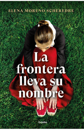 Frontera Lleva Su Nombre - Elena Perez - Grijalbo - Libro