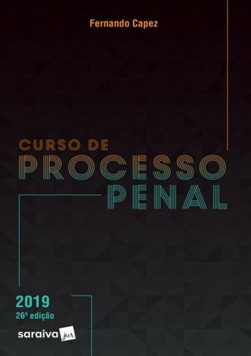 Curso De Processo Penal - 26ª Edição De 2019, De Fernando Capez. Editora Saraiva Jur, Capa Mole Em Português, 2019