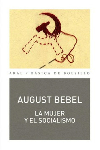 La Mujer Y El Socialismo (bol) De August Bebel