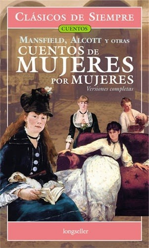 Cuentos De Mujeres Por Mujeres 1 - Versiones Completas - Man