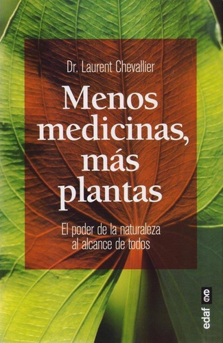 Menos Medicinas, Mas Plantas - Laurent Chevallier - Es