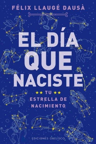 Libro : Dia Que Naciste, El (astrologia)  - Felix  Llauge