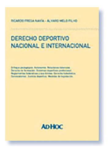 Derecho Deportivo Nacional E Internacional - Frega Navia, Me