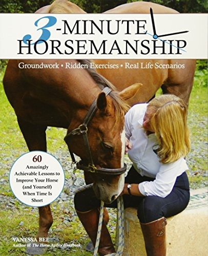 3minute Horsemanship 60 Amazingly Achievable Lessons To Impr