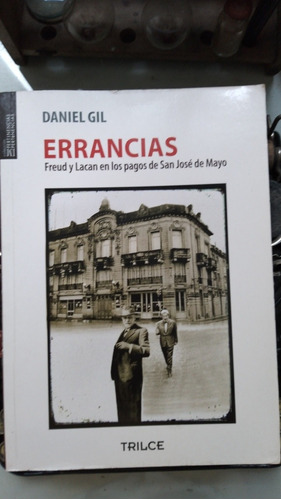 Freud Y Lacan En San José De Mayo- Errancias/daniel Gil