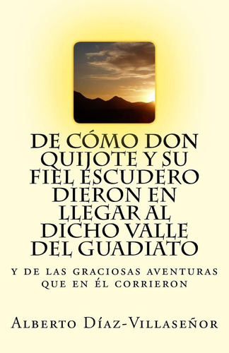 Libro: De Cómo Don Quijote Y Su Fiel Escudero Dieron En Al V