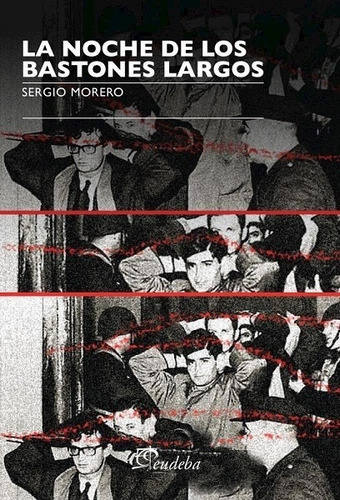 La Noche De Los Bastones Largos - Morero Sergio