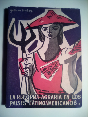 La Reforma Agraria En Los Países Latinoamericanos,g.bernhard