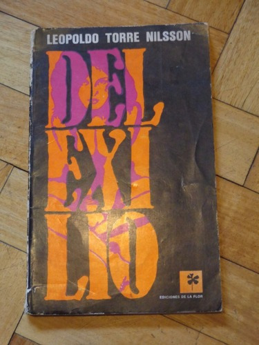 Leopoldo Torre Nilsson: Del Exilio. Firmado Por El Auto&-.