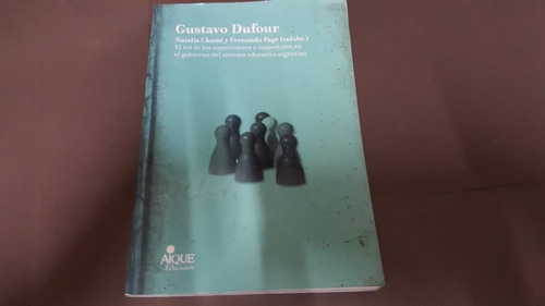 El Rol De Los Supervisores E Inspectores En El Gobierno Del 