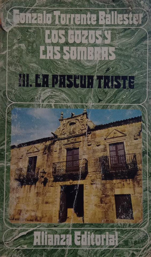 Los Gozos Y Las Sombras 3 La Pascua Triste Gonzalo Torrente (Usado)