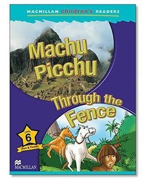 Machu Picchu Through The Fence Macmillan Children's Readers