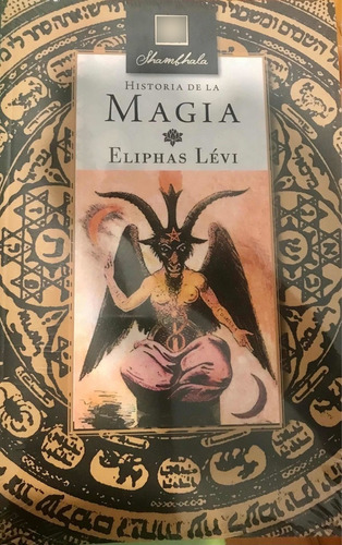Imagen 1 de 2 de Historia De La Magia. Eliphas Levi.