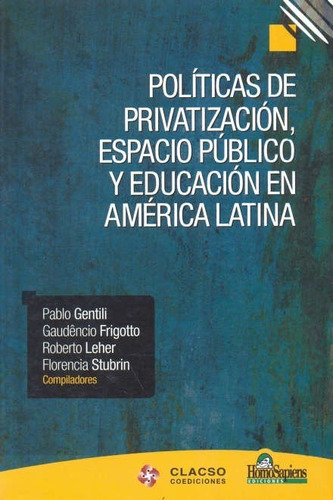 Politicas De Privatizacion, Espacio Publico Y Educacion