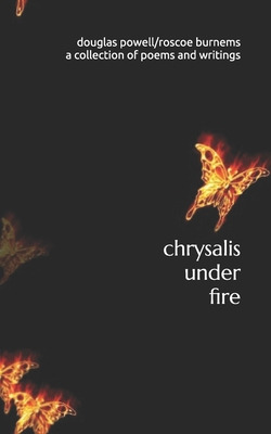 Libro Chrysalis Under Fire: A Collection Of Poetry And Wr...