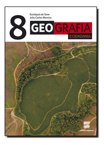 Geografia E Cidadania, De Joao Carlos / Sene Moreira. Editora Scipione Em Português