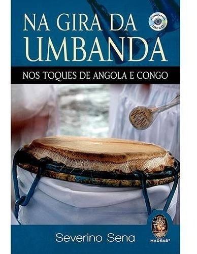 Na Gira Da Umbanda - Nos Toques Da Angola E Congo 