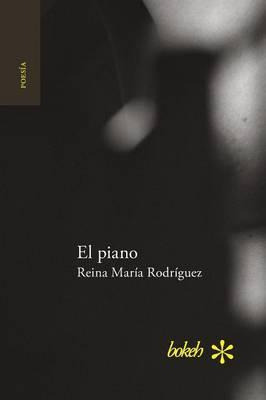 Libro El Piano - Reina Maria Rodriguez