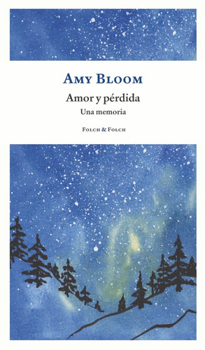 Amor Y Perdida, De Bloom, Amy. Editorial Folch & Folch, S.l., Tapa Blanda En Español