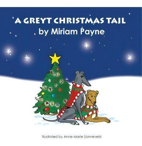A Greyt Christmas Tail, De Miriam Payne. Editorial Filament Publishing, Tapa Blanda En Inglés