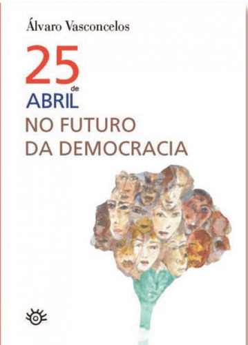 Libro 25 De Abril No Futuro Da Democracia