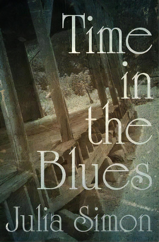 Time In The Blues, De Julia Simon. Editorial Oxford University Press Inc, Tapa Dura En Inglés