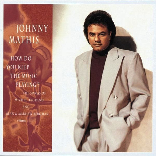 Johnny Mathis Cd: How Do You Keep The Music Playing?( U S A)