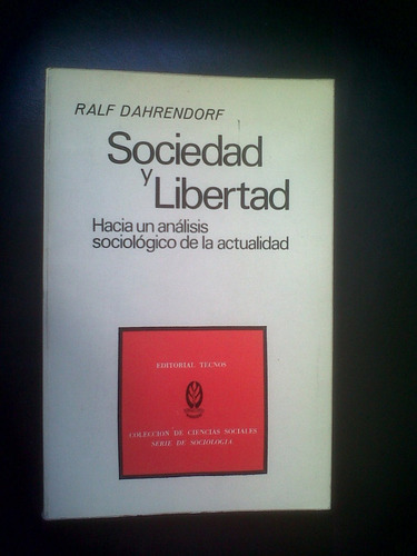 Sociedad Y Libertad-  Ralf Dahrendorf.