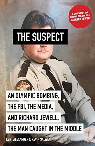 Book : Suspect An Olympic Bombing, The Fbi, The Media, And..