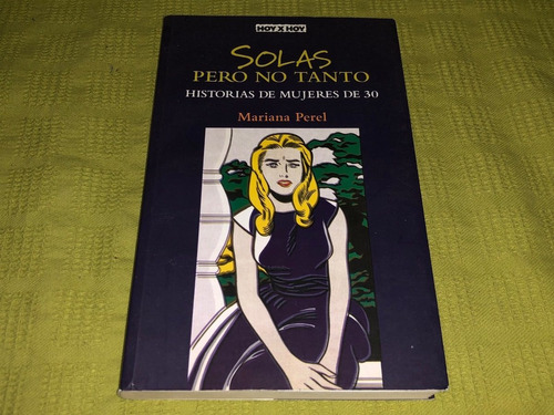 Solas Pero No Tanto - Mariana Perel - Perfil Libros