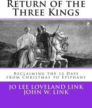 Libro Return Of The Three Kings : Reclaiming The 12 Days ...