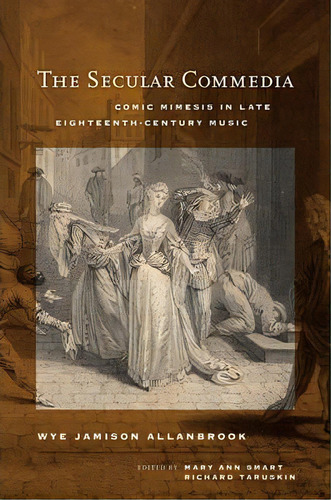 The Secular Commedia, De Wye Jamison Allanbrook. Editorial University California Press, Tapa Dura En Inglés