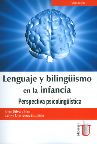 Lenguaje Y Bilingüismo En La Infancia. Perspectiva Psicoling