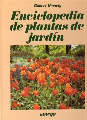 Enciclopedia De Plantas De Jardin, De Herwig. Editorial Omega, Tapa Dura En Español