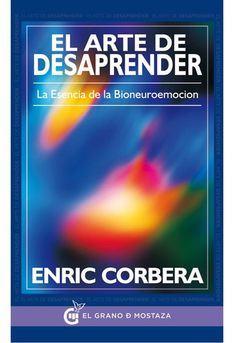 El Arte De Desaprender - Enric Corbera - Libro Nuevo Orig