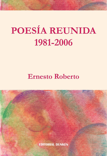 Poesía Reunida (1981- 2006)