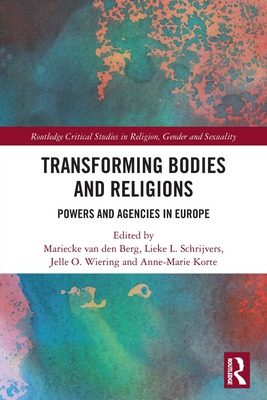 Libro Transforming Bodies And Religions: Powers And Agenc...