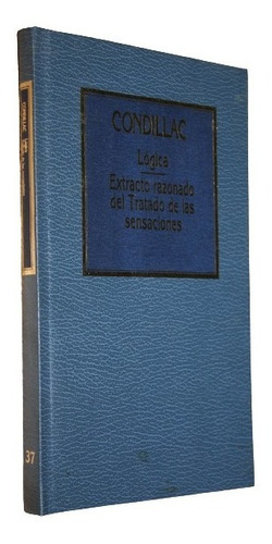 Logica / Extracto Razonado Tratado De Sensaciones  Condillac