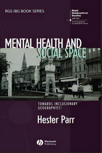 Mental Health And Social Space, De Hester Parr. Editorial John Wiley Sons Ltd, Tapa Dura En Inglés