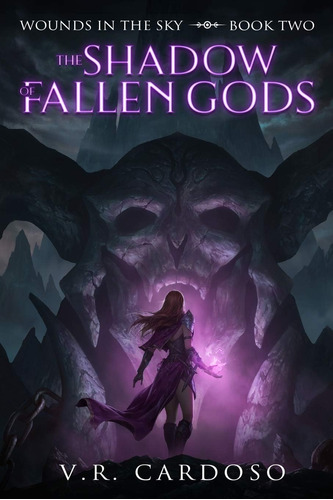 Libro: The Shadow Of Fallen Gods (wounds In The Sky)