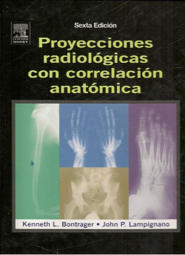 Libro Proyecciones Radiologicas Con Correlacion Anatomica De