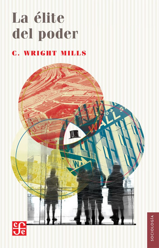 La Elite Del Poder, Wright Mills, Ed. Fce