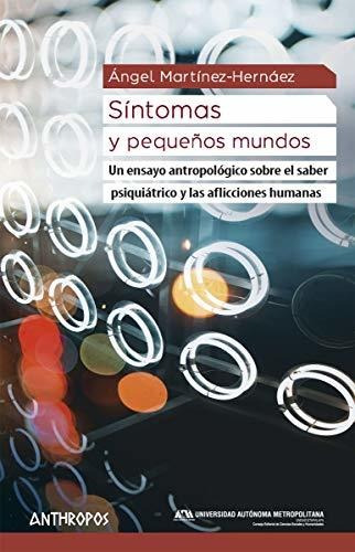 Sintomas Y Pequenos Mundos - Martinez-hernaez Ang - #w