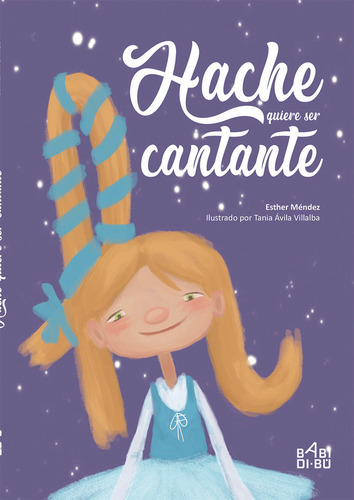 Hache Quiere Ser Cantante ( Libro Original )