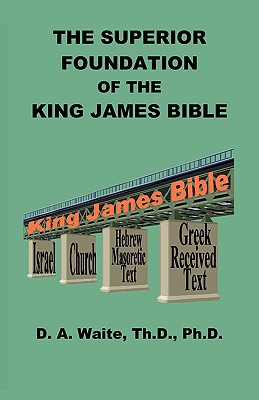 Libro The Superior Foundation Of The King James Bible - W...
